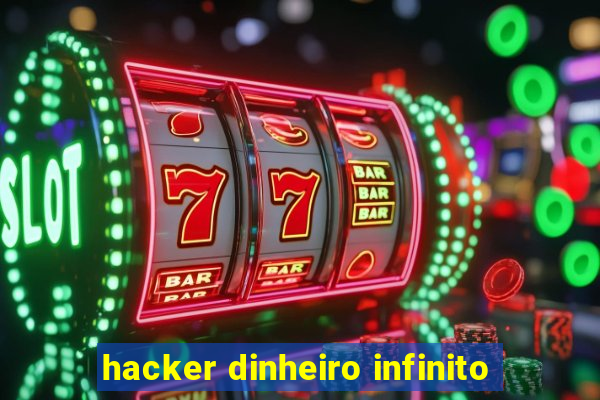 hacker dinheiro infinito